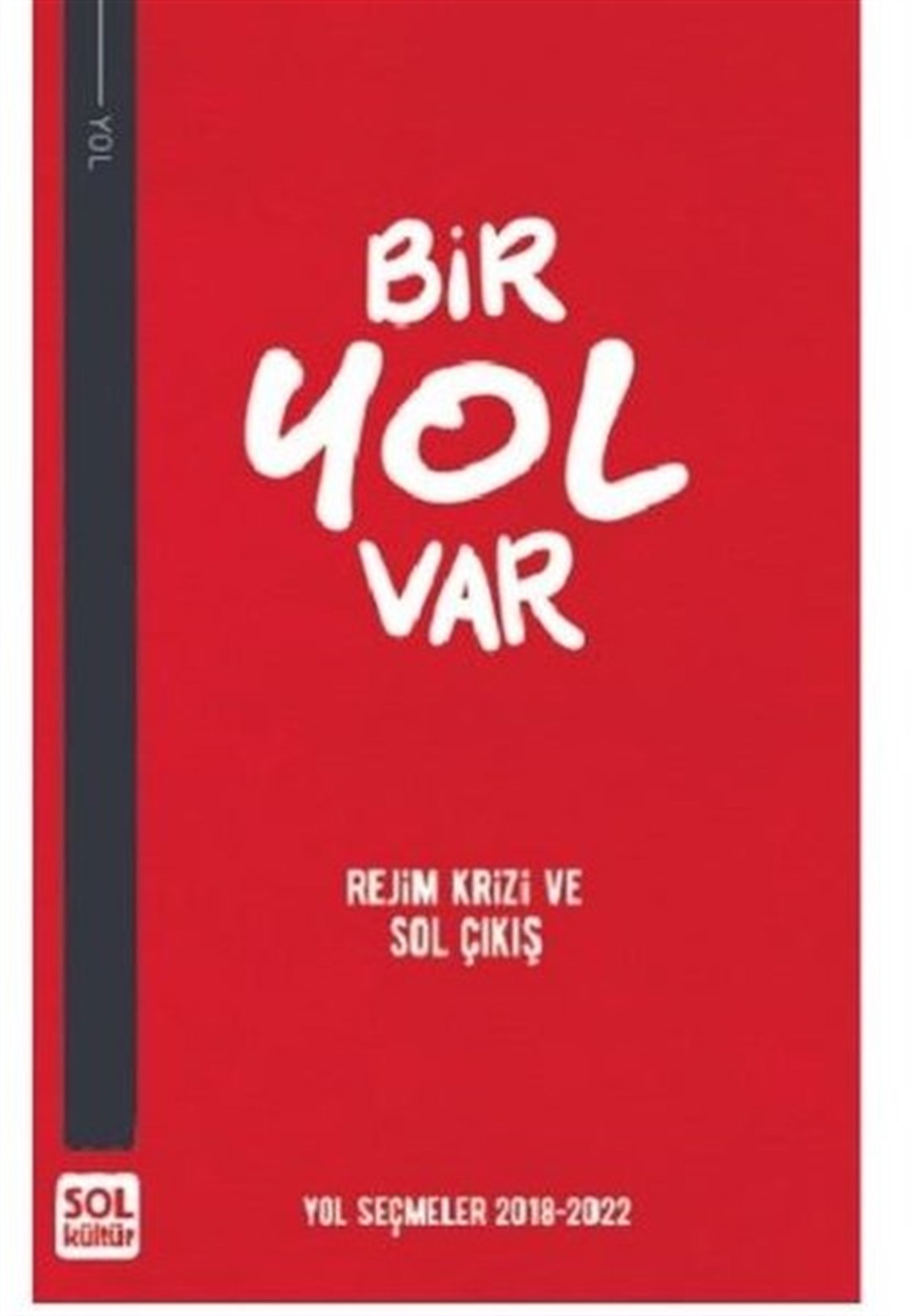 KolektifTürkiye Siyaseti ve Politikası KitaplarıBir Yol Var