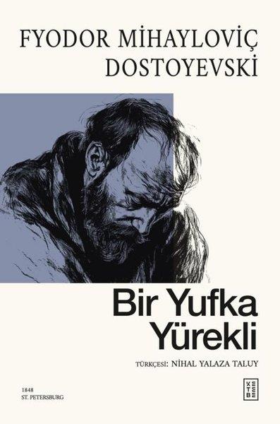 Fyodor Mihayloviç DostoyevskiDünya RomanBir Yufka Yürekli