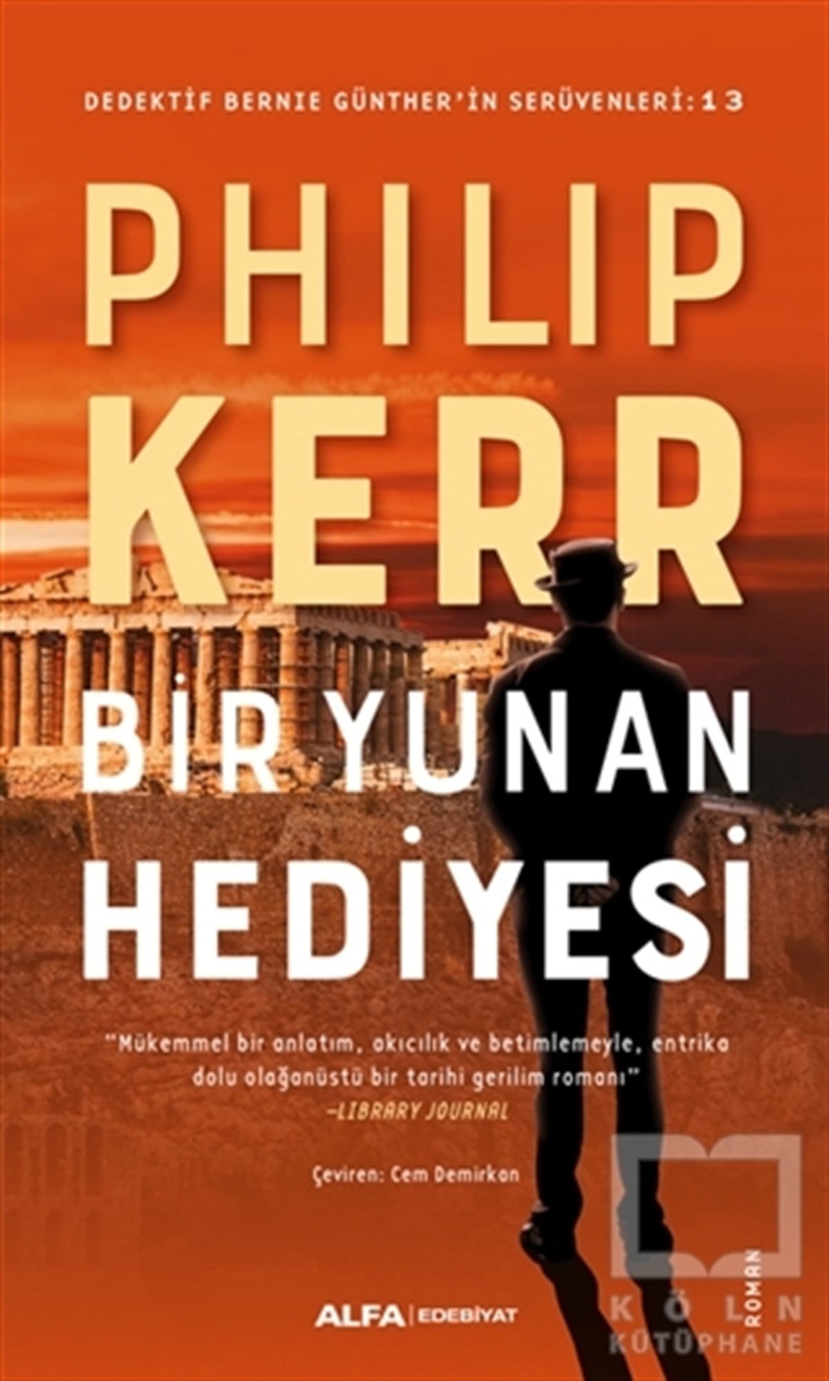 Philip KerrRomanBir Yunan Hediyesi
