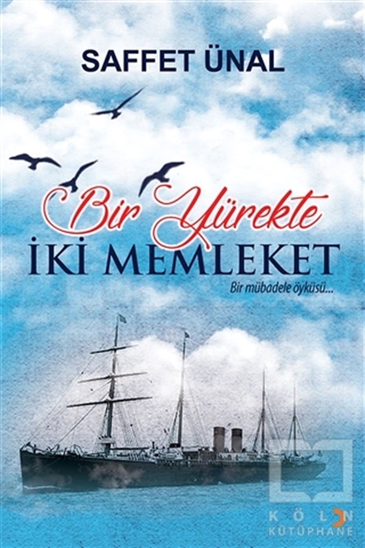 Saffet ÜnalTürkçe RomanlarBir Yürekte İki Memleket