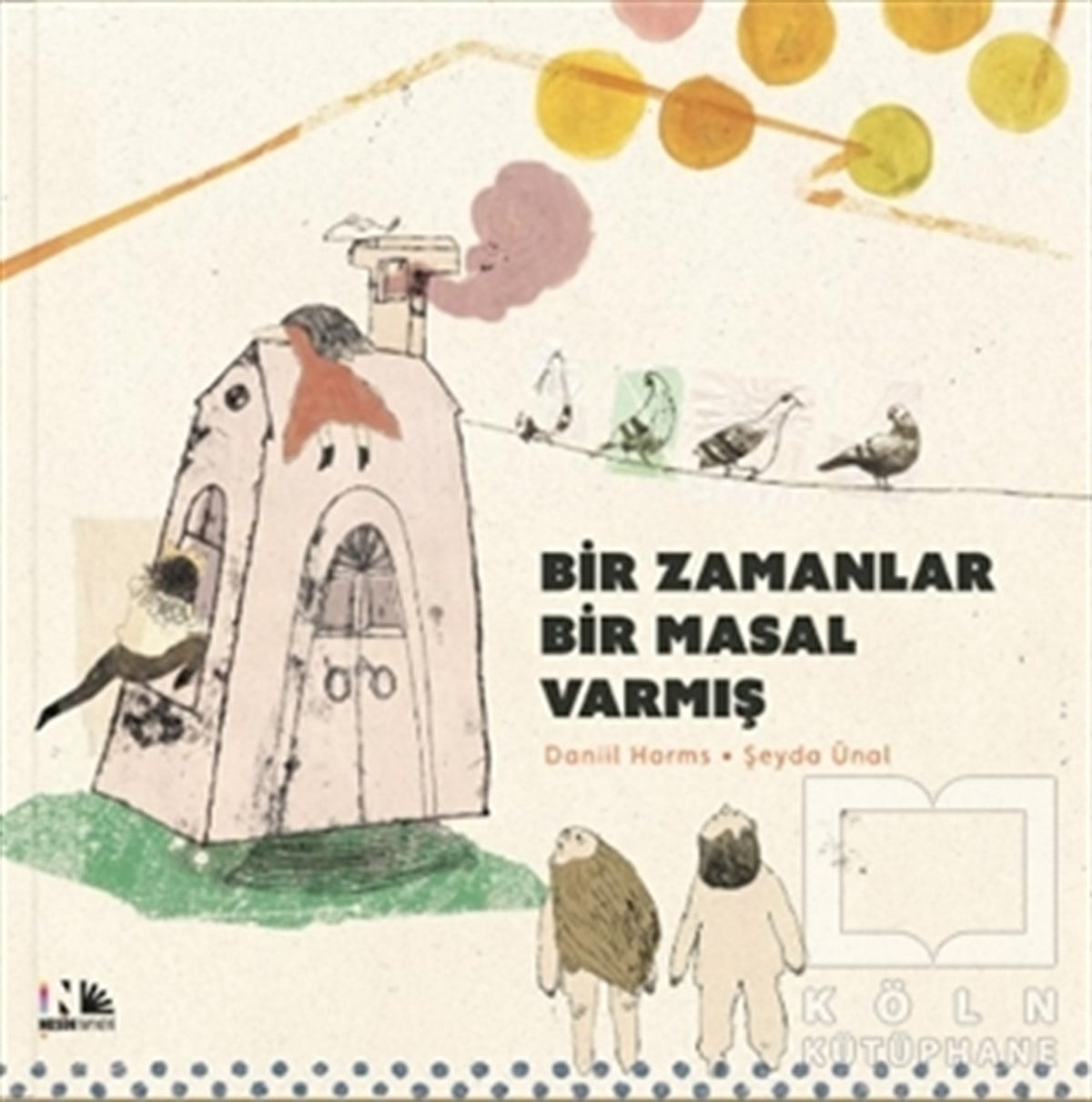 Daniil HarmsÇocuk Masal KitaplarıBir Zamanlar Bir Masal Varmış