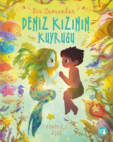 Beatrice BlueEgitim Etkinlik KitaplariBir Zamanlar Deniz Kızının Kuyruğu
