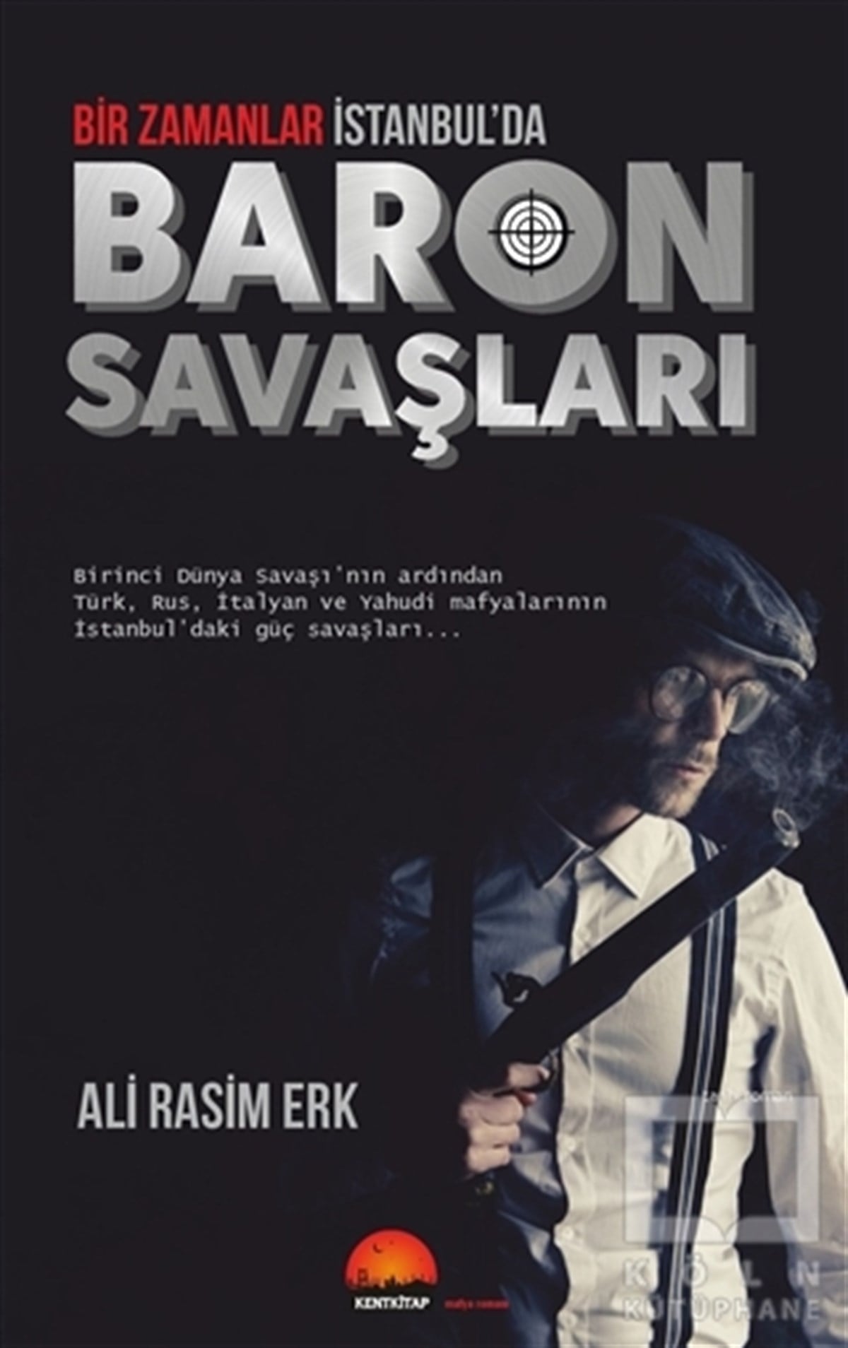 Ali Rasim ErkTürkçe RomanlarBir Zamanlar İstanbul'da Baron Savaşları