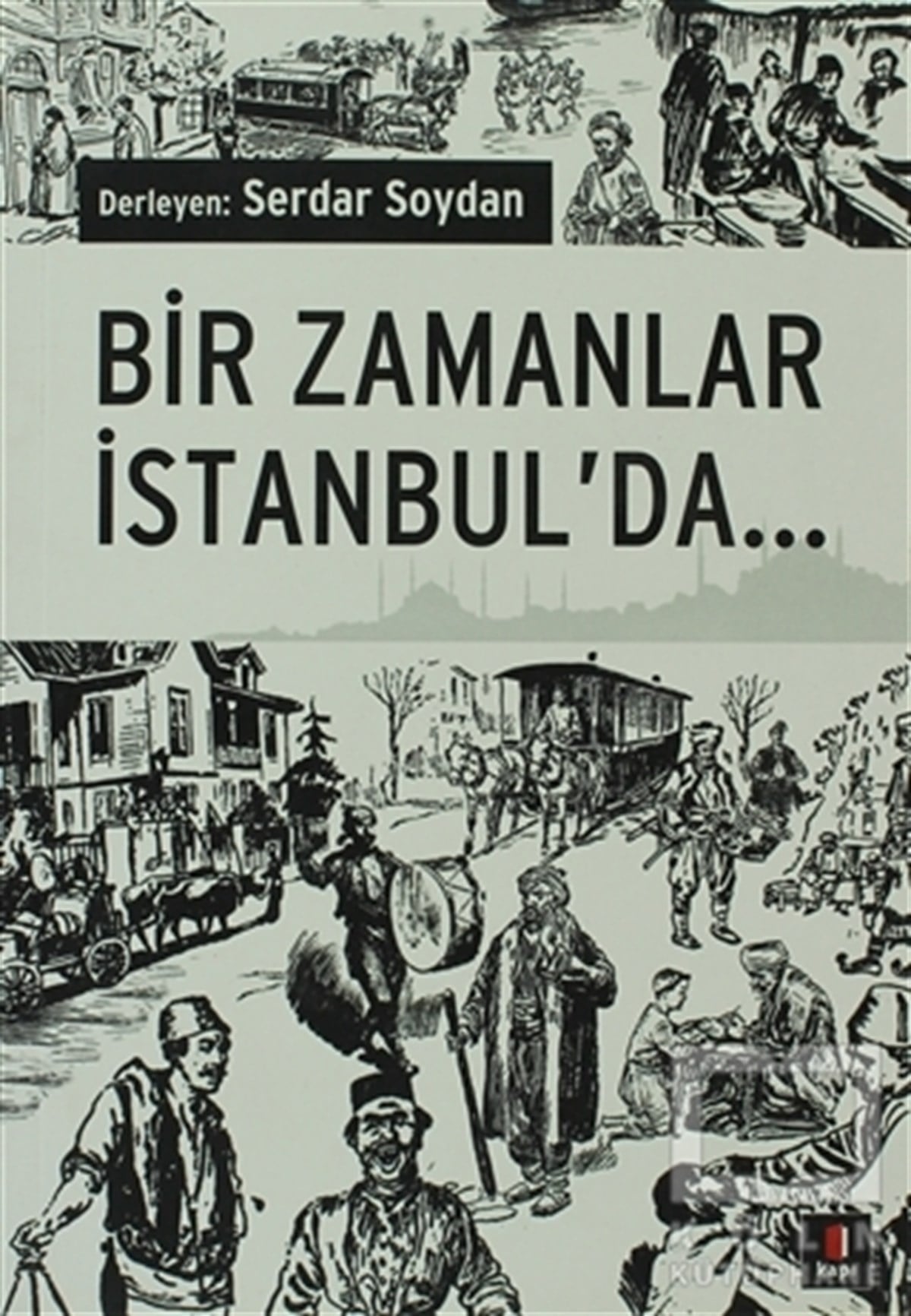 Derlemeİstanbul RehberiBir Zamanlar İstanbulda...
