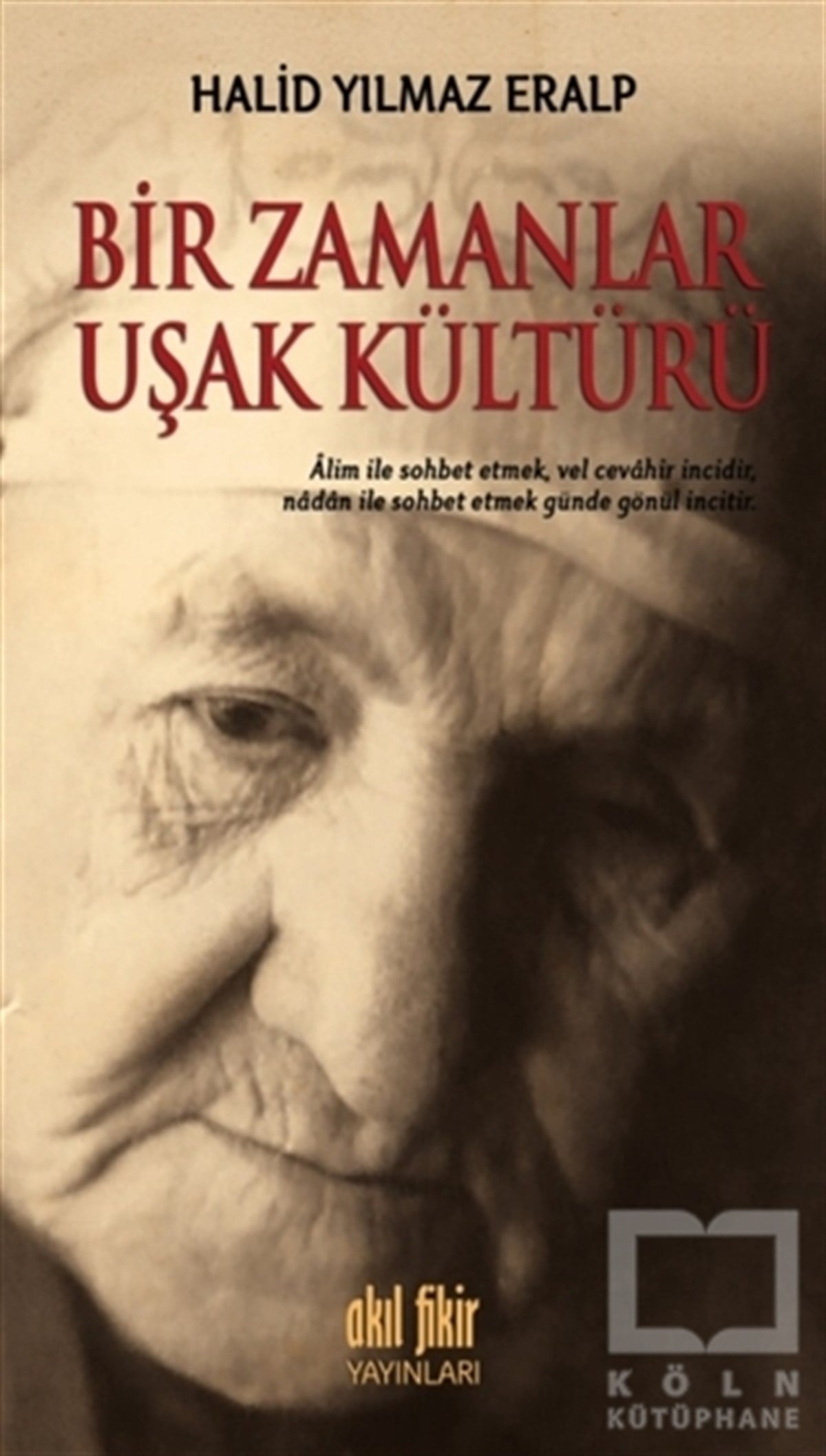 Halid Yılmaz EralpKent RehberleriBir Zamanlar Uşak Kültürü