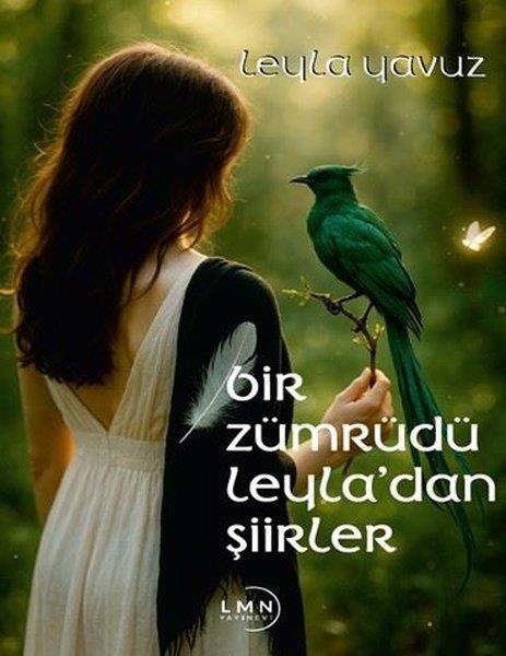 Leyla YavuzTürk ŞiiriBir Zümrüdü Leyla'dan Şiirler