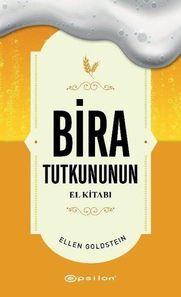 Ellen GoldsteinKokteyl ve İçki KitaplarıBira Tutkununun El Kitabı - Midi Boy
