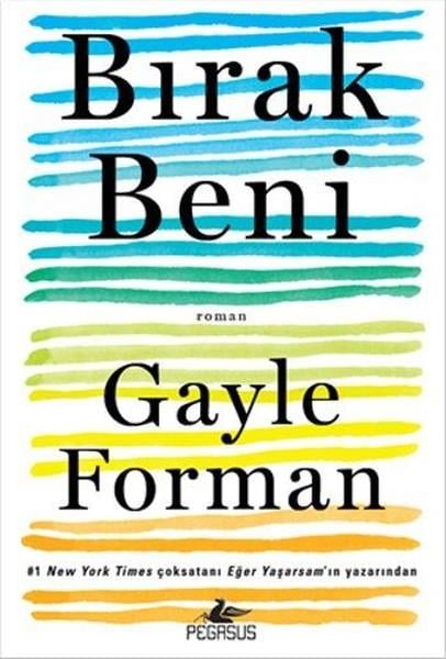 Gayle FormanDünya RomanBırak Beni