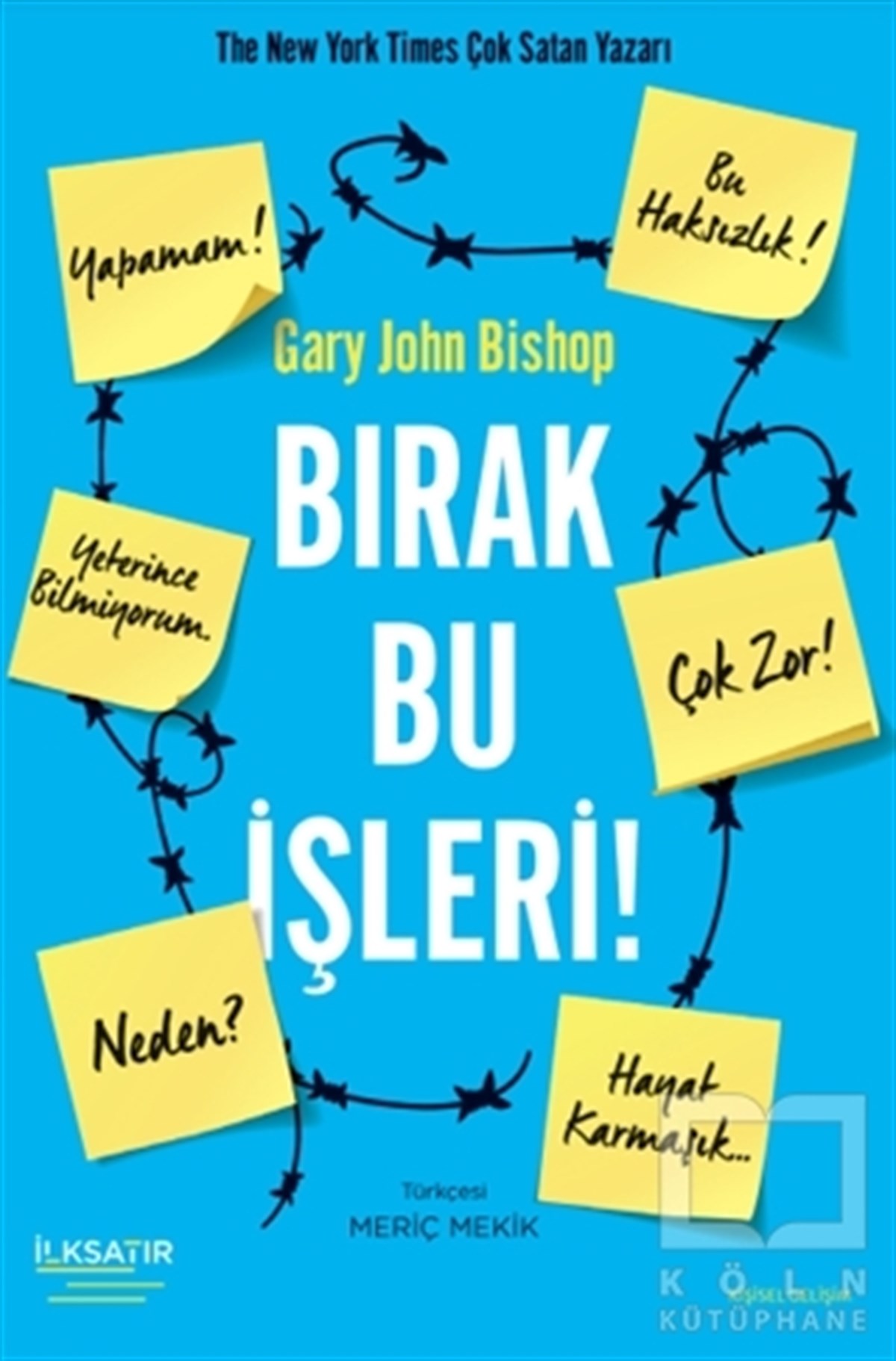 Gary John BishopKişisel Gelişim KitaplarıBırak Bu İşleri!