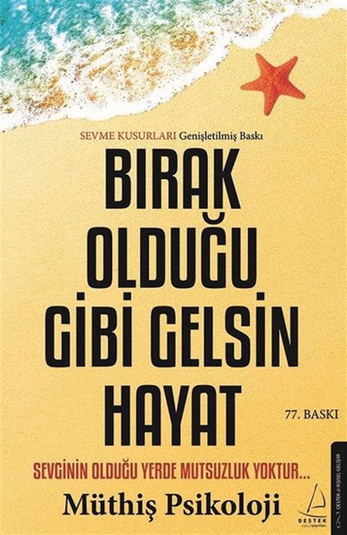 Müthiş PsikolojiKişisel Gelişim KitaplarıBırak Olduğu Gibi Gelsin Hayat