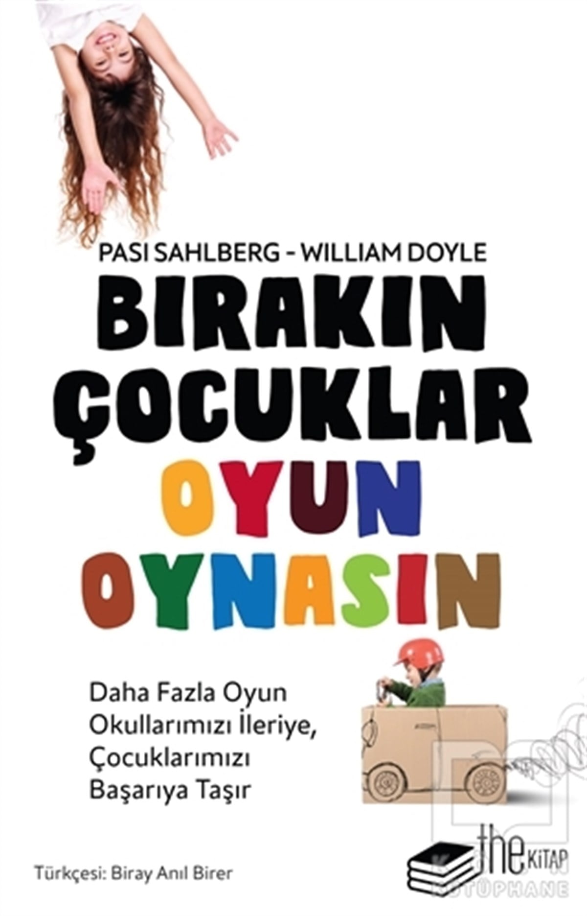 Pasi SahlbergTürkçe Aile KitaplarıBırakın Çocuklar Oyun Oynasın