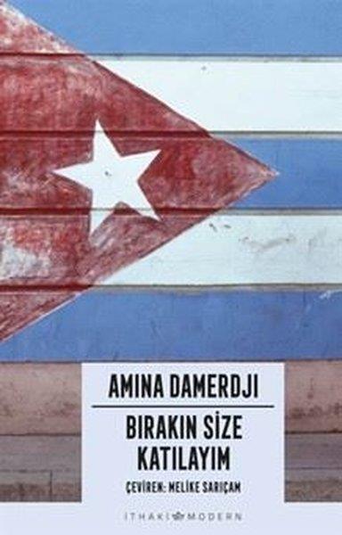 Amina DamerdjiDünya RomanBırakın Size Katılayım