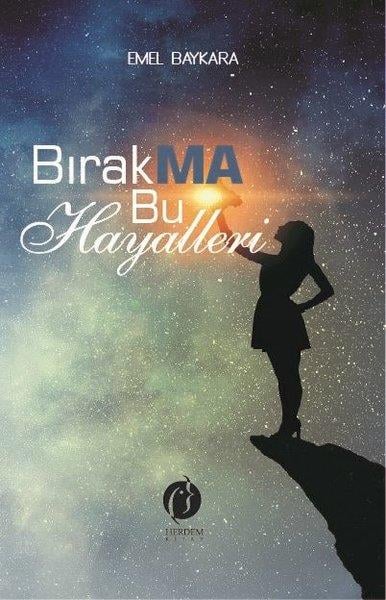 Emel BaykaraKişisel Gelişim KitaplarıBırakma Bu Hayalleri
