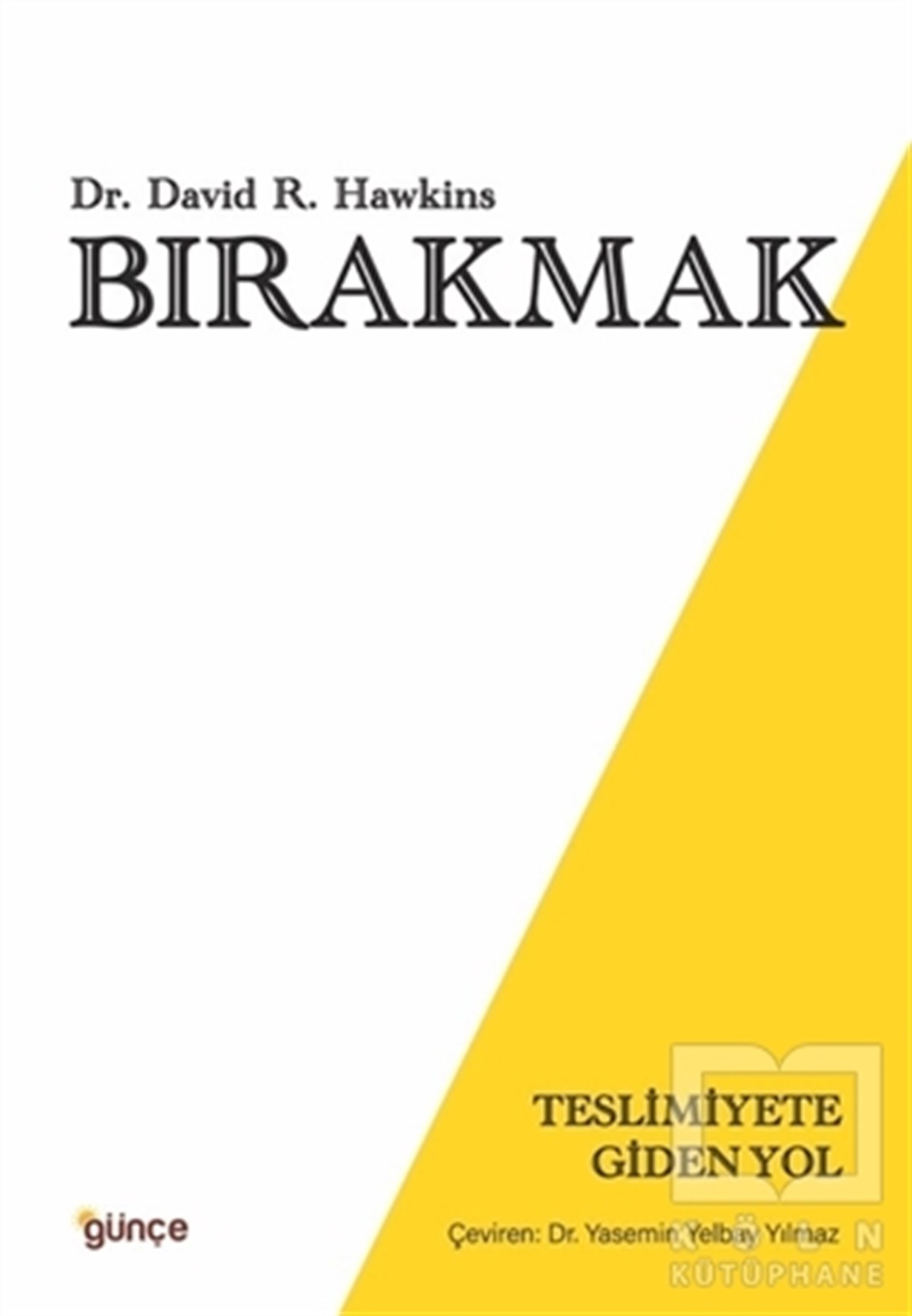 David R. HawkinsKişisel Gelişim KitaplarıBırakmak