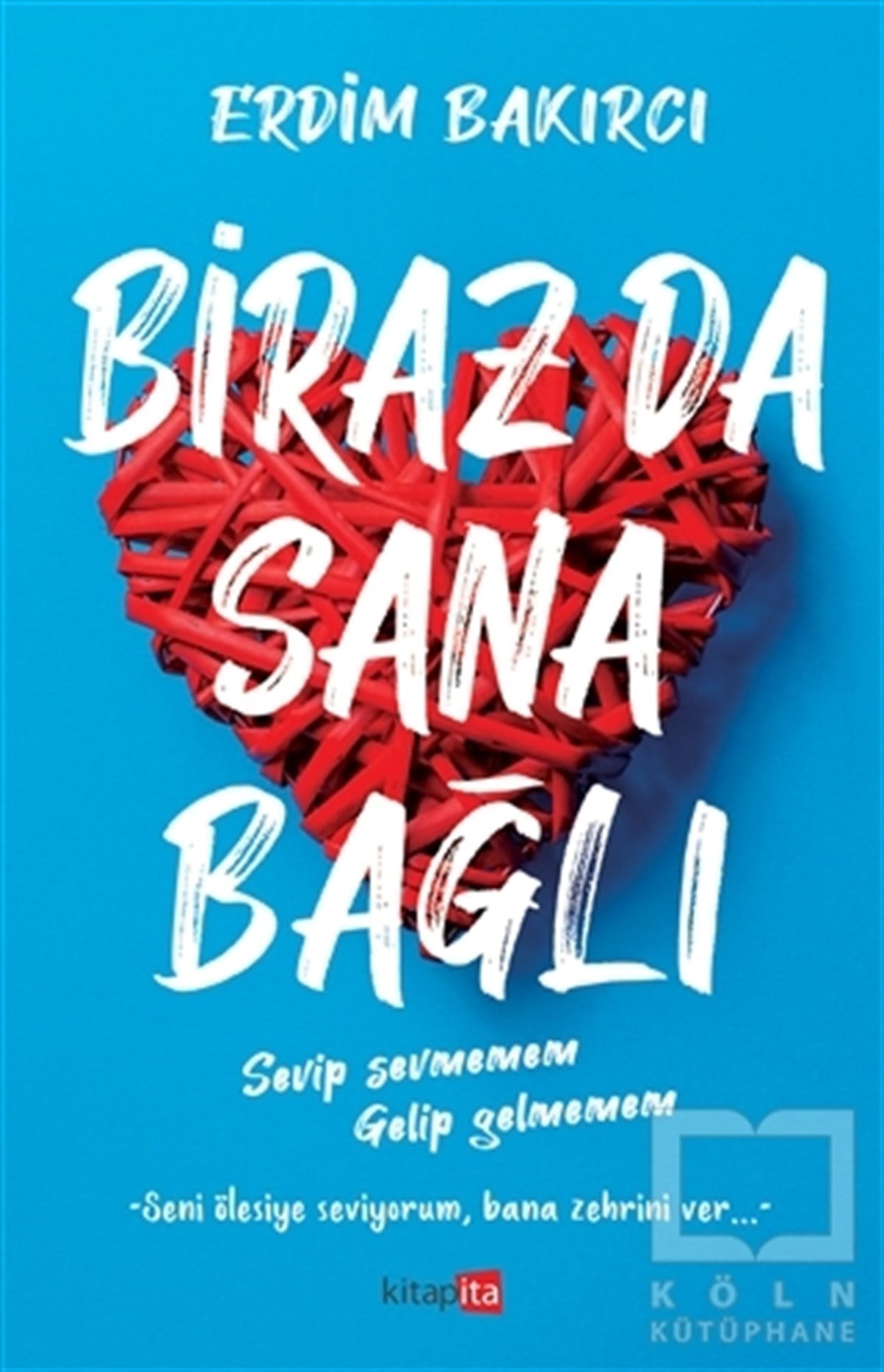 Erdim BakırcıTürkçe RomanlarBiraz Da Sana Bağlı