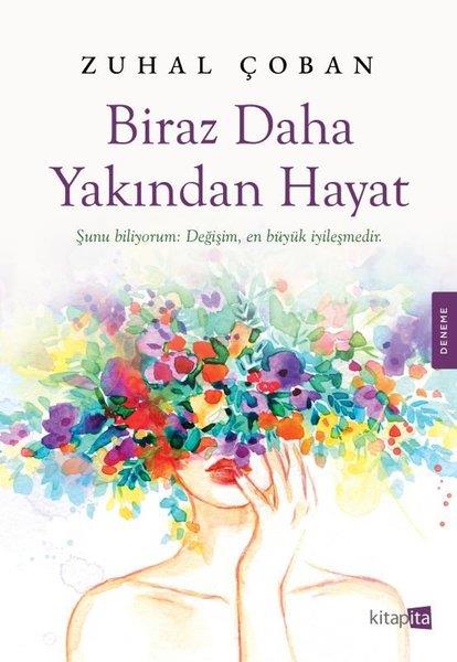 Zuhal ÇobanDeneme KitaplarıBiraz Daha Yakından Hayat