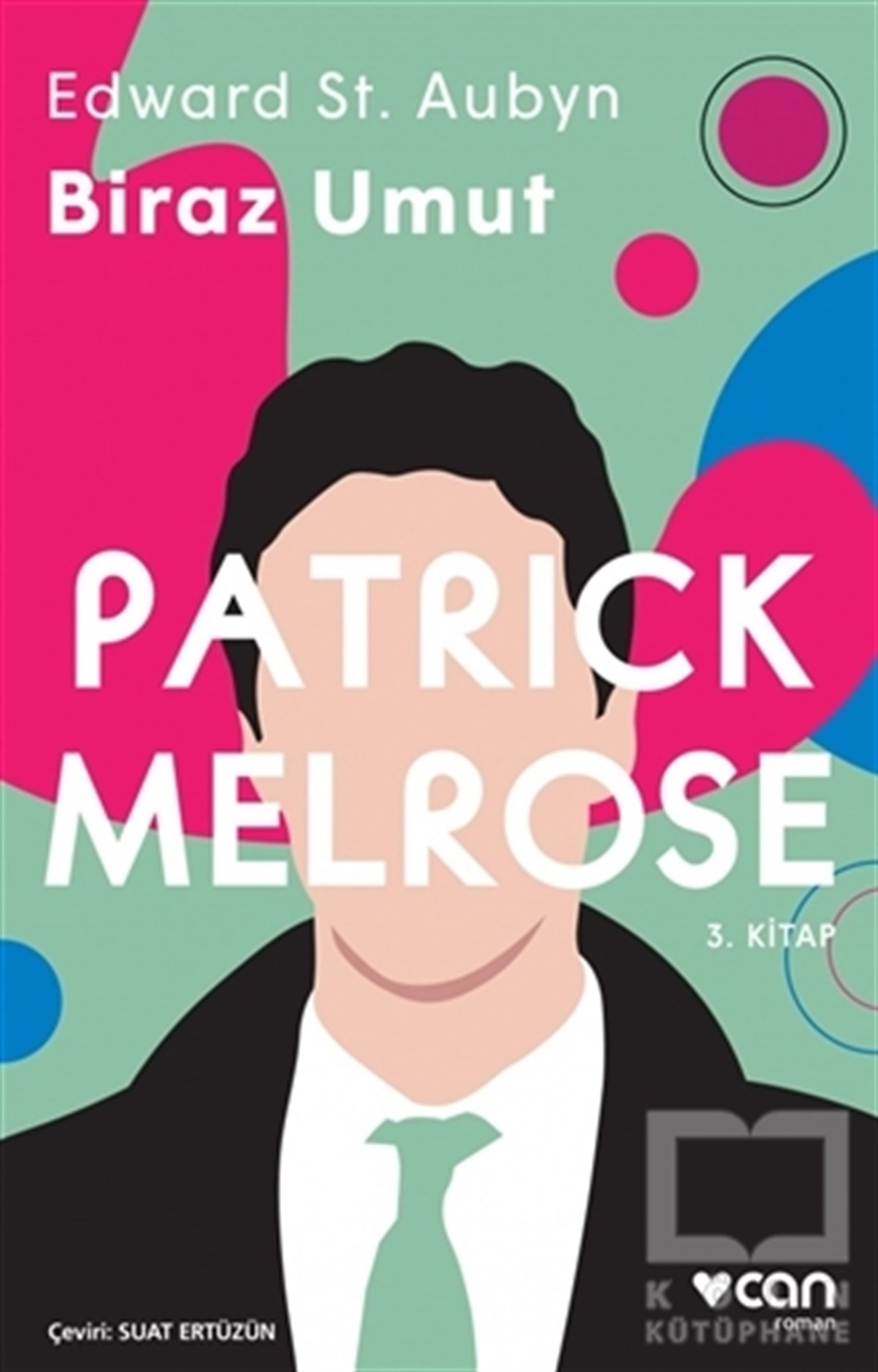 Edward St. AubynRomanBiraz Umut - Patrick Melrose 3. Kitap