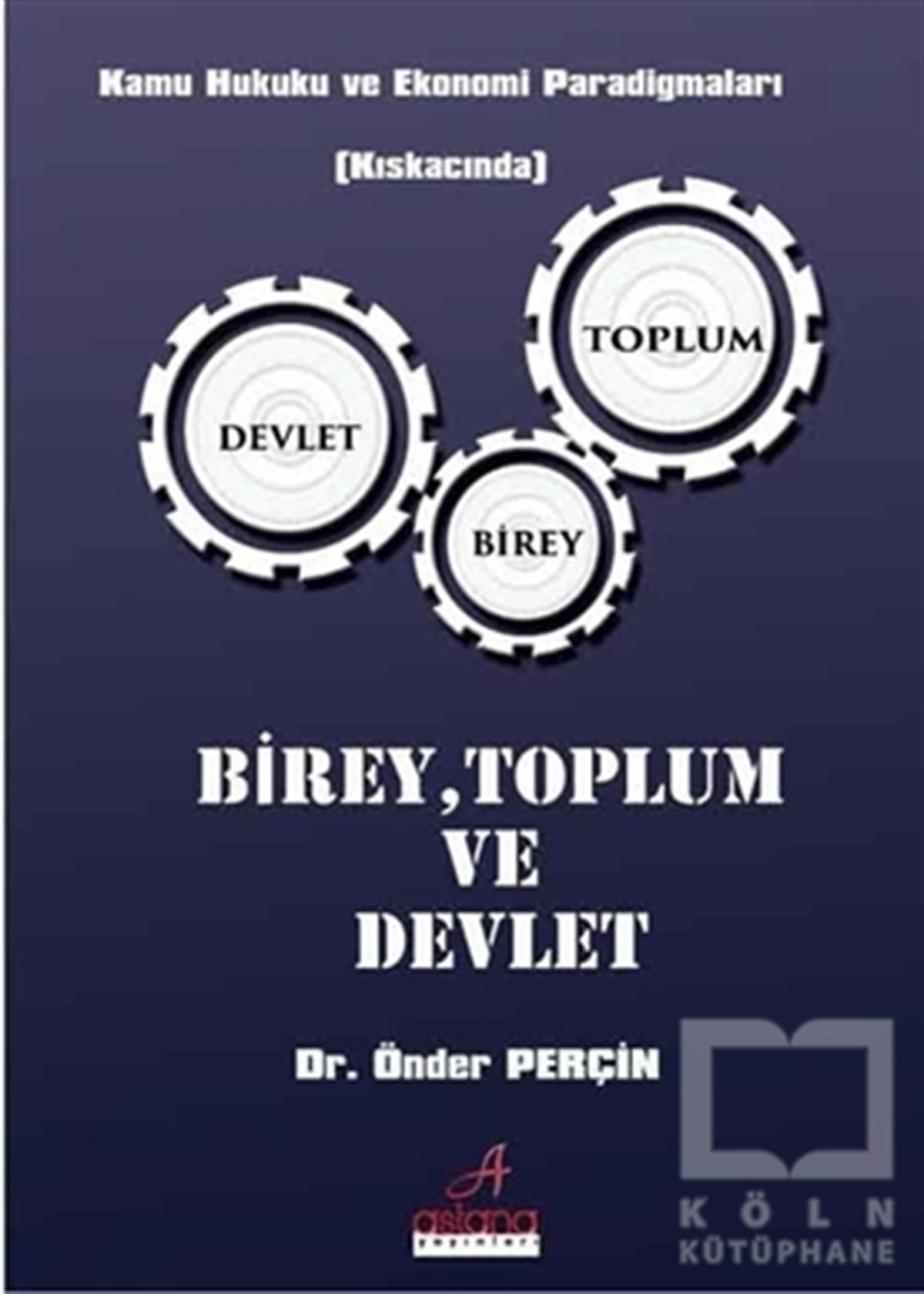 Önder PerçinHukuk Üzerine KitaplarBirey Toplum ve Devlet