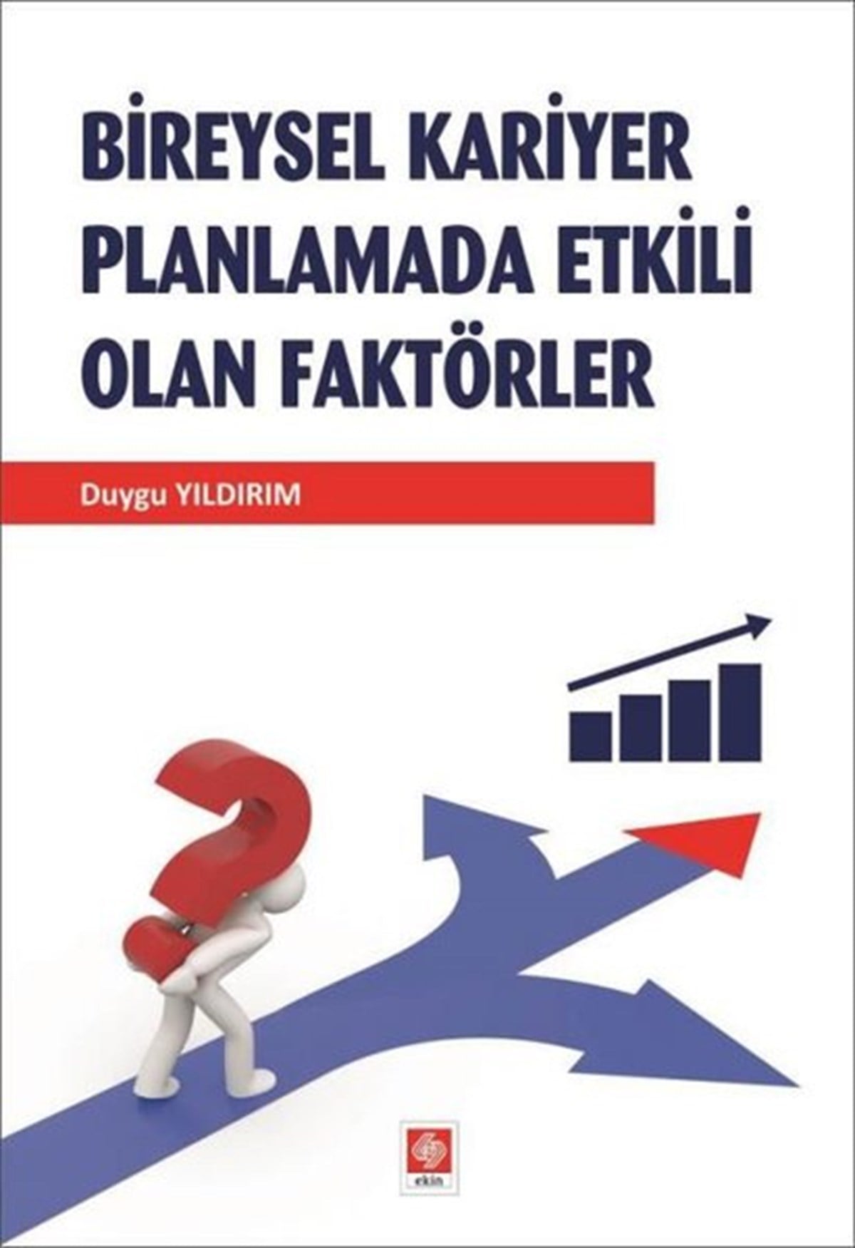 Duygu YıldırımEğitimBireysel Kariyer Planlamada Etkili Olan Faktörler