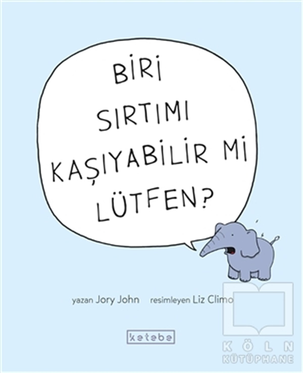 Jory JohnÇocuk Hikaye KitaplarıBiri Sırtımı Kaşıyabilir Mi Lütfen?