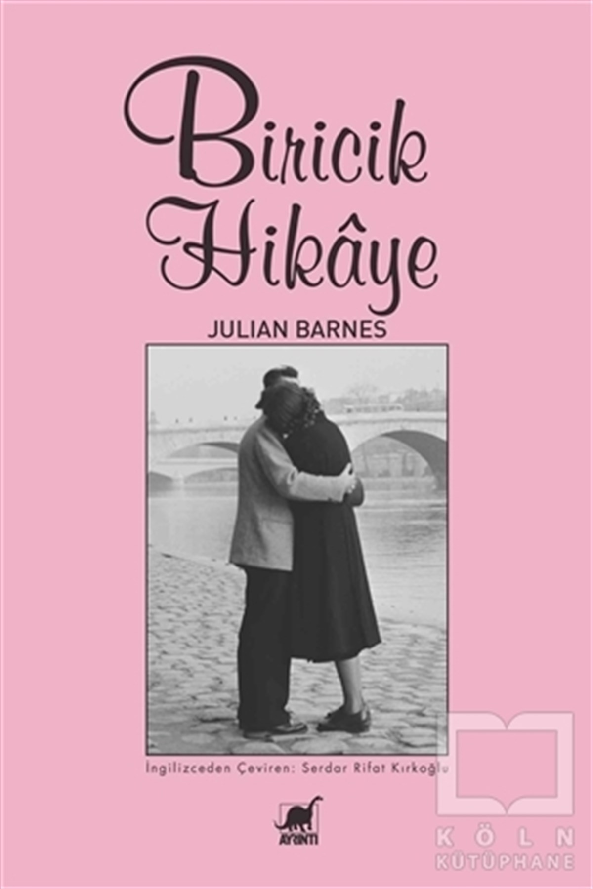 Julian BarnesHikaye (Öykü) KitaplarıBiricik Hikaye