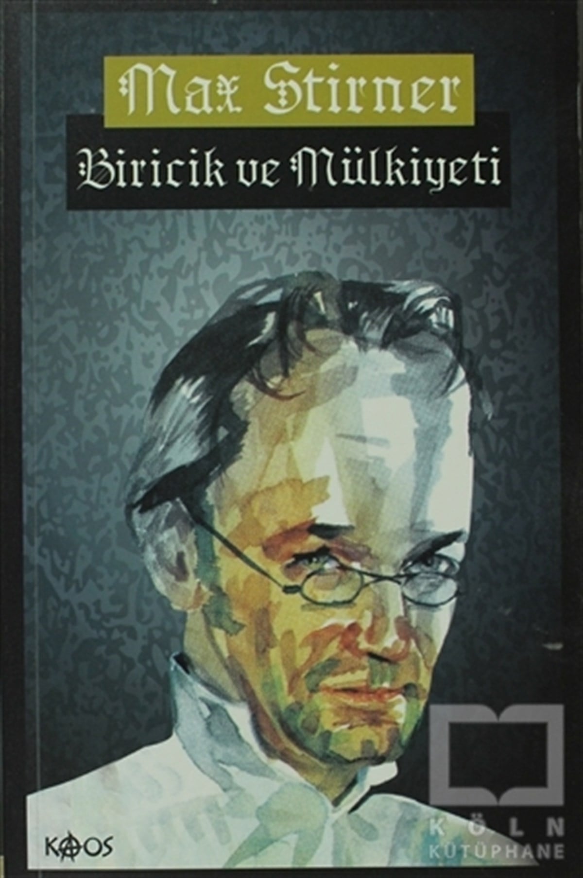 Max StirnerAraştıma-İnceleme-ReferansBiricik ve Mülkiyeti