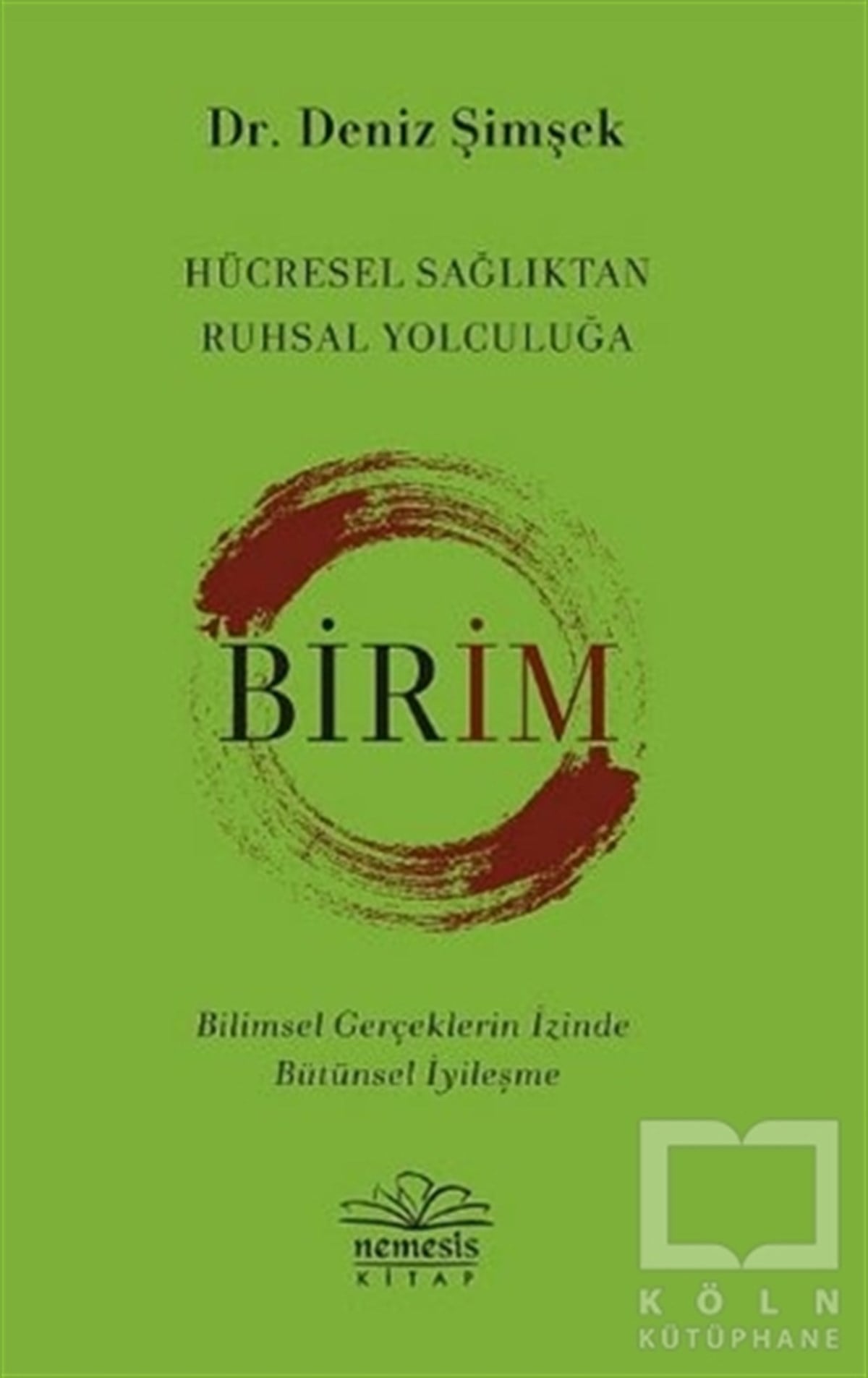 Deniz ŞimşekDiğerBirim - Hücresel Sağlıktan Ruhsal Yolculuğa