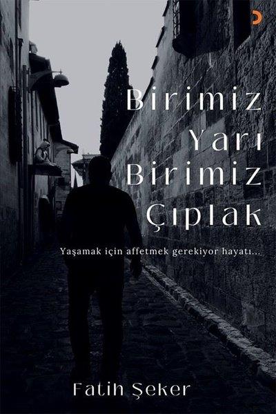 Fatih ŞekerTürk ŞiiriBirimiz Yarı Birimiz Çıplak