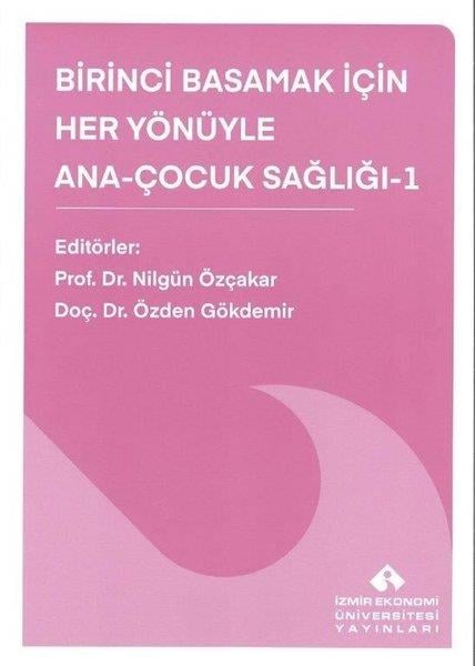 KolektifEğitimBirinci Basamak İçin Her Yönüyle Ana - Çocuk Sağlığı 1