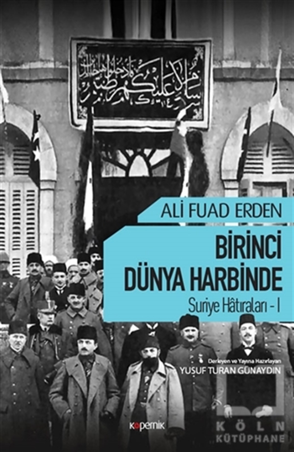 Ali Fuad ErdenAraştırma - İncelemeBirinci Dünya Harbinde