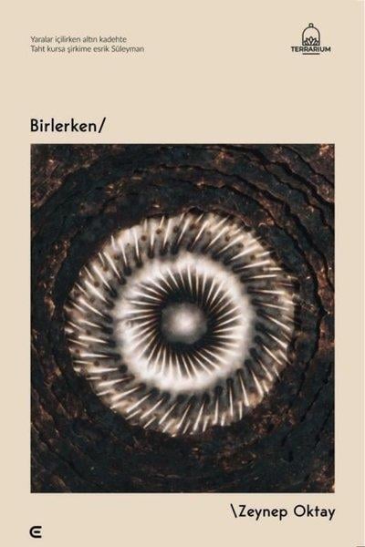 Zeynep OktayTürk ŞiiriBirlerken