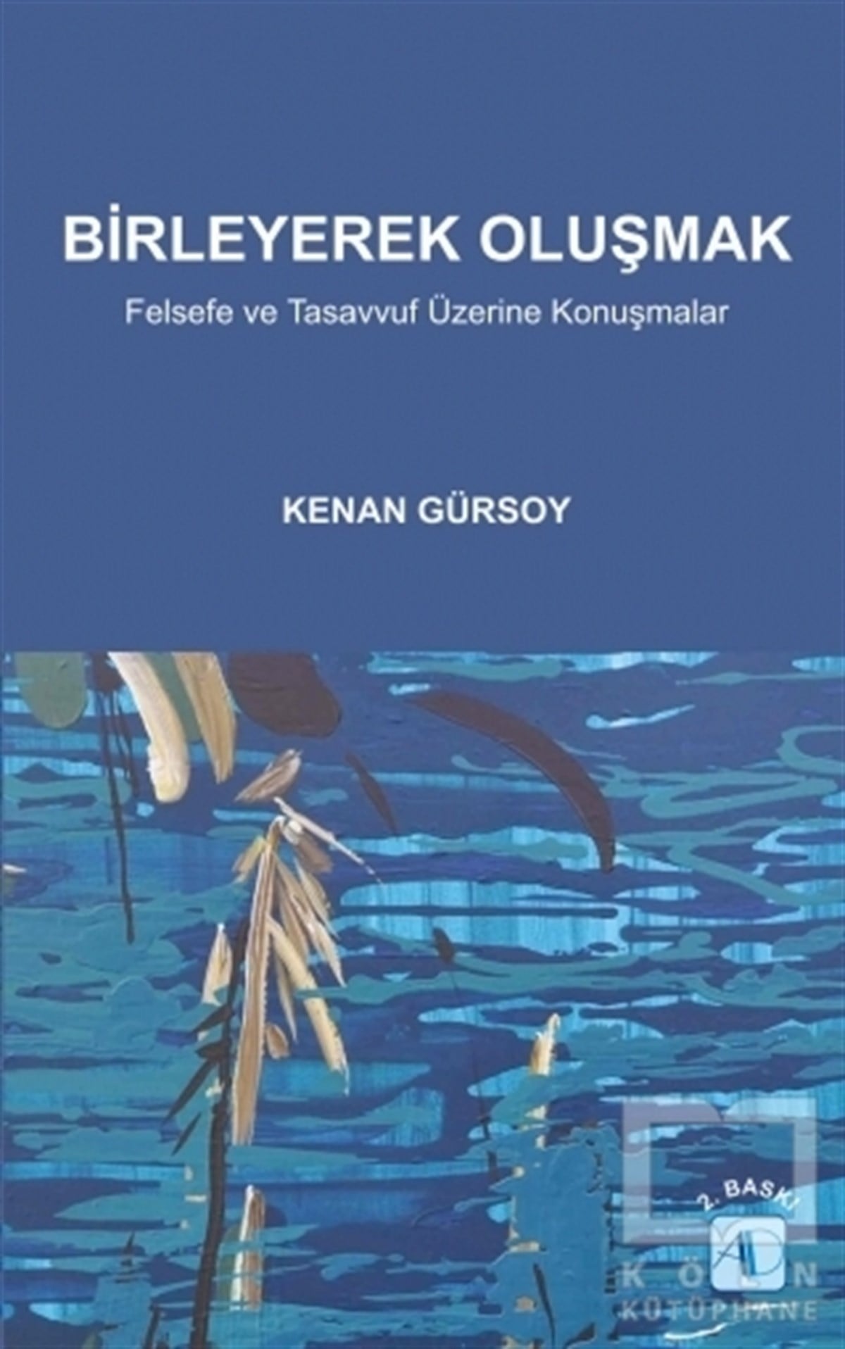 Kenan GürsoyDin FelsefesiBirleyerek Oluşmak