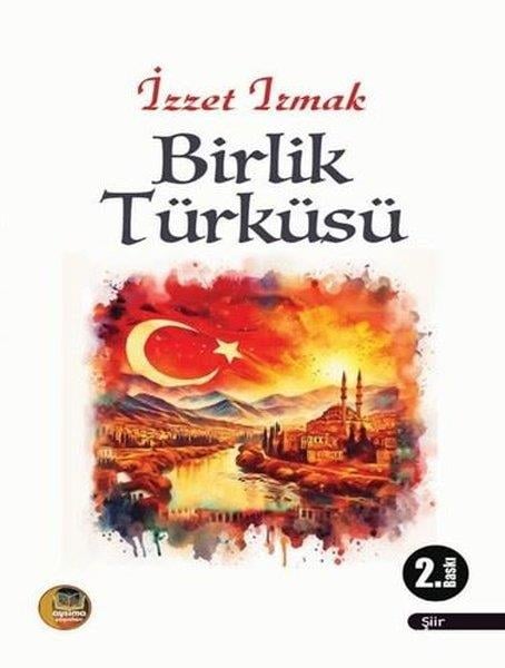 İzzet IrmakTürk ŞiiriBirlik Türküsü