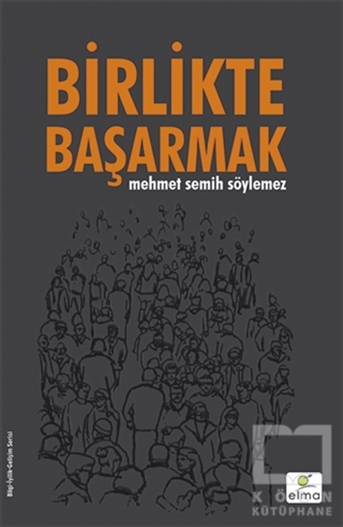 Mehmet Semih SöylemezKişisel GelişimBirlikte Başarmak