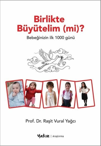 Raşit Vural YağcıHamilelik ve Çocuk SağlığıBirlikte Büyütelim (mi)? Bebeğinizin İlk 1000 Günü