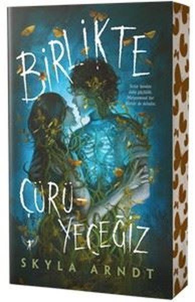 Skyla ArndtPolisiye Romanlar & Cinayet RomanlarıBirlikte Çürüyeceğiz
