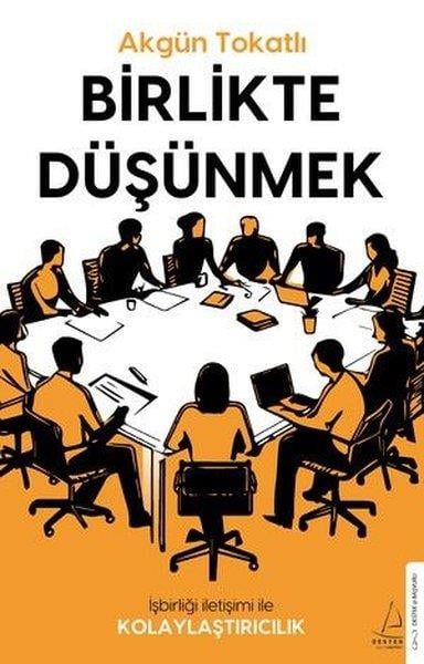 Akgün TokatlıKişisel Gelişim KitaplarıBirlikte Düşünmek