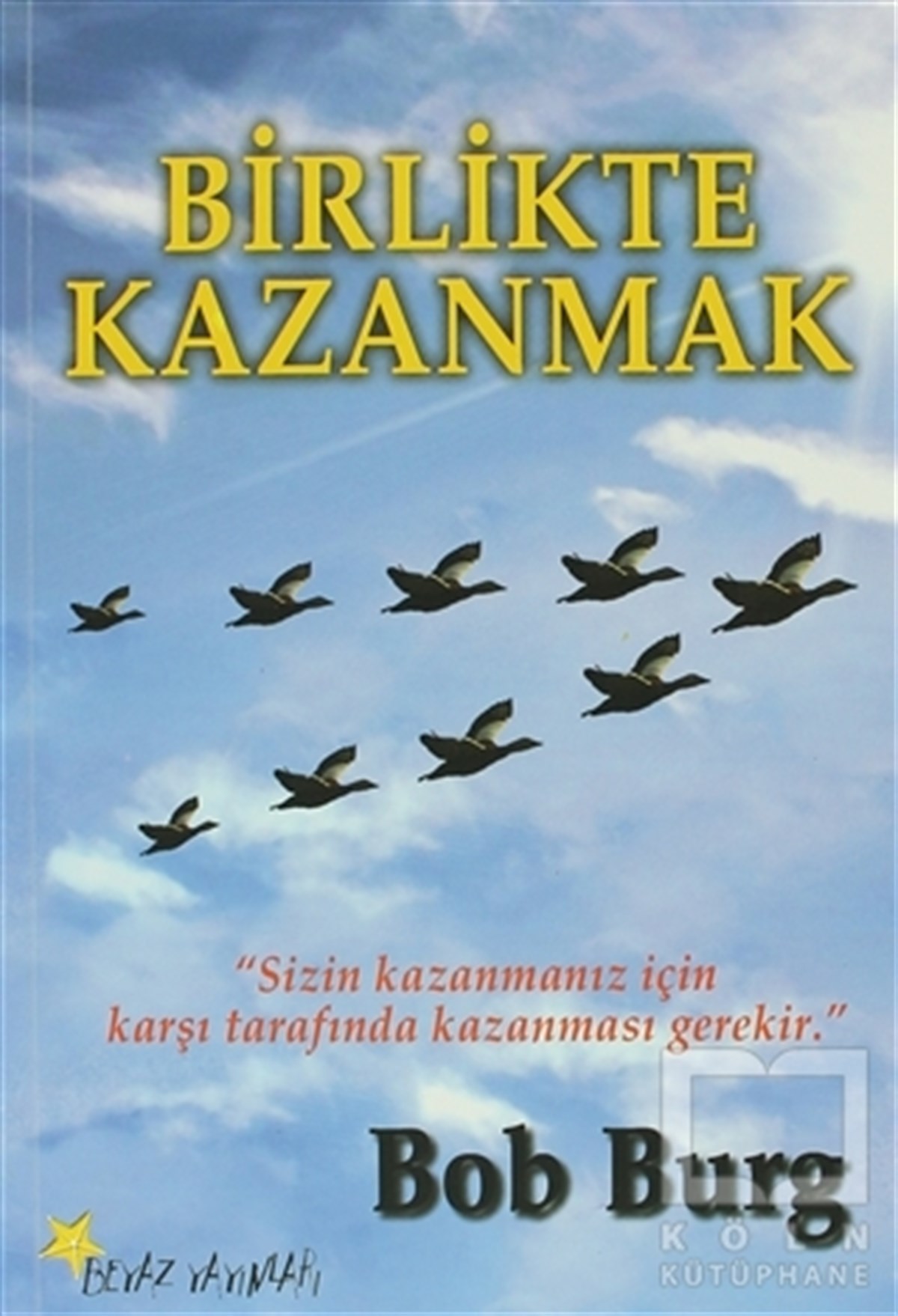 Bob Burgİş DünyasıBirlikte Kazanmak