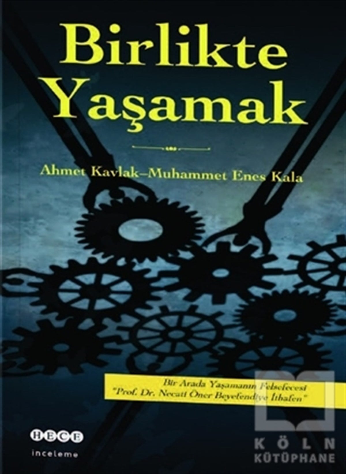 Ahmet KavlakAraştırma-İnceleme-ReferansBirlikte Yaşamak