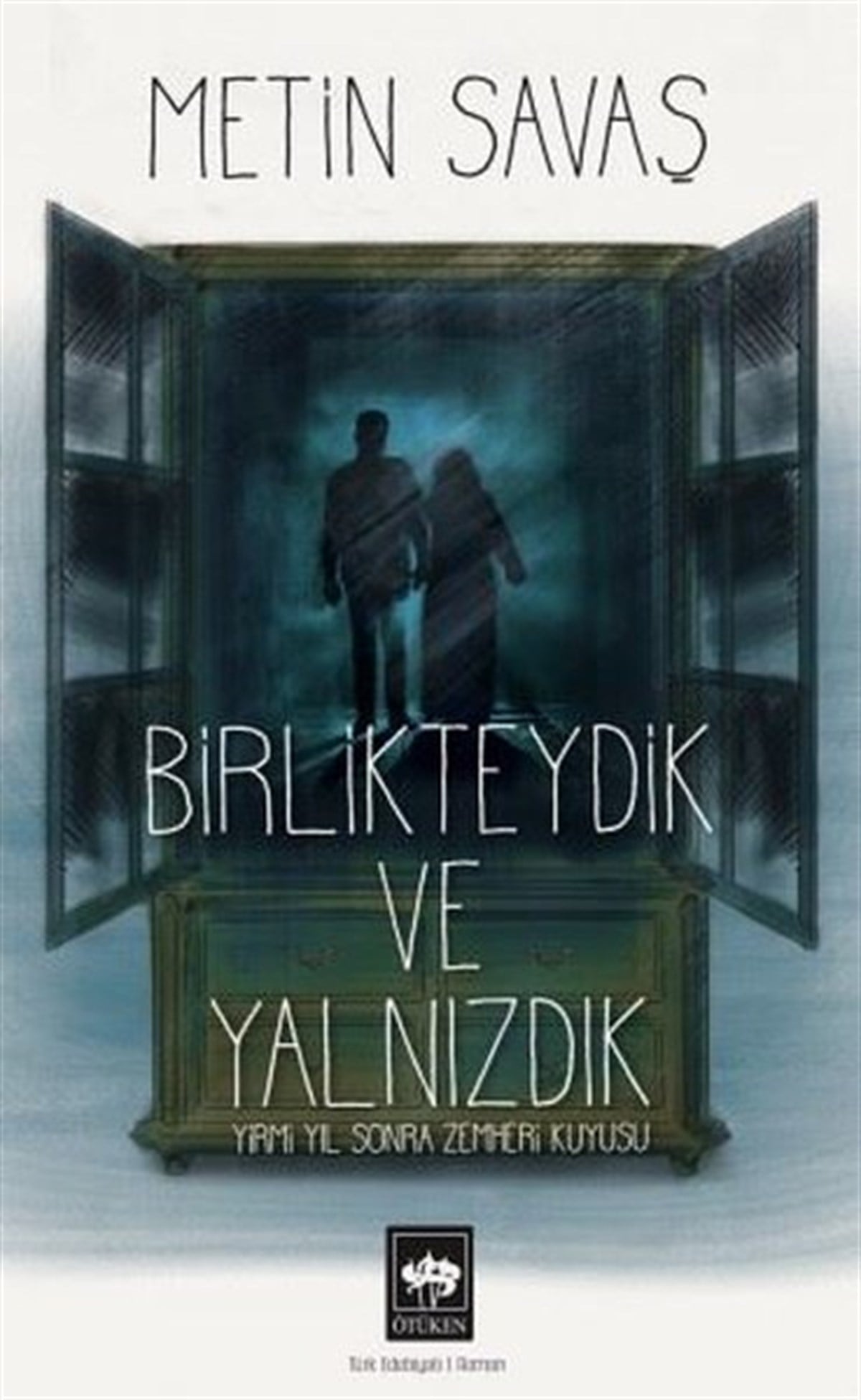 Metin SavaşTürkiye RomanBirlikteydik ve Yalnızdık - Yirmi Yıl Sonra Zemheri Kuyusu