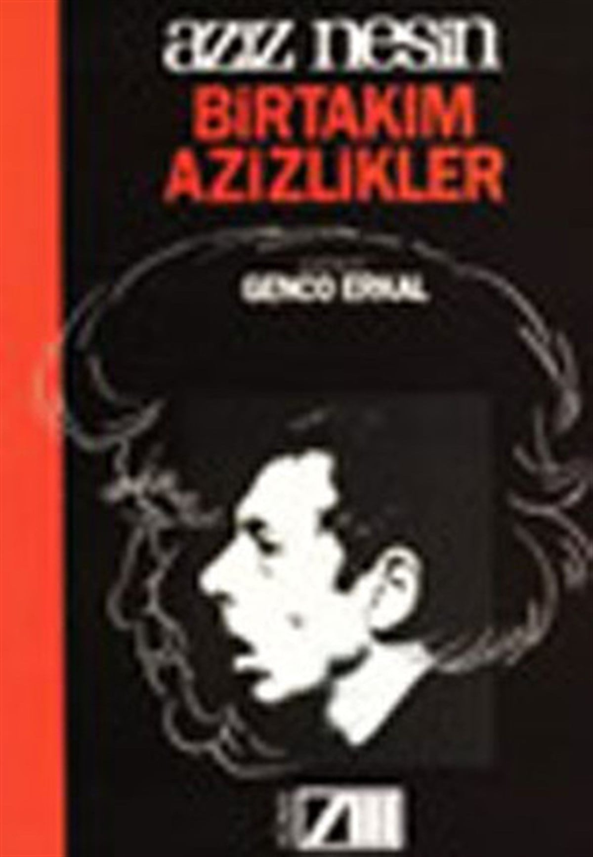 Genco ErkalTürk OyunlarıBirtakım Azizlikler