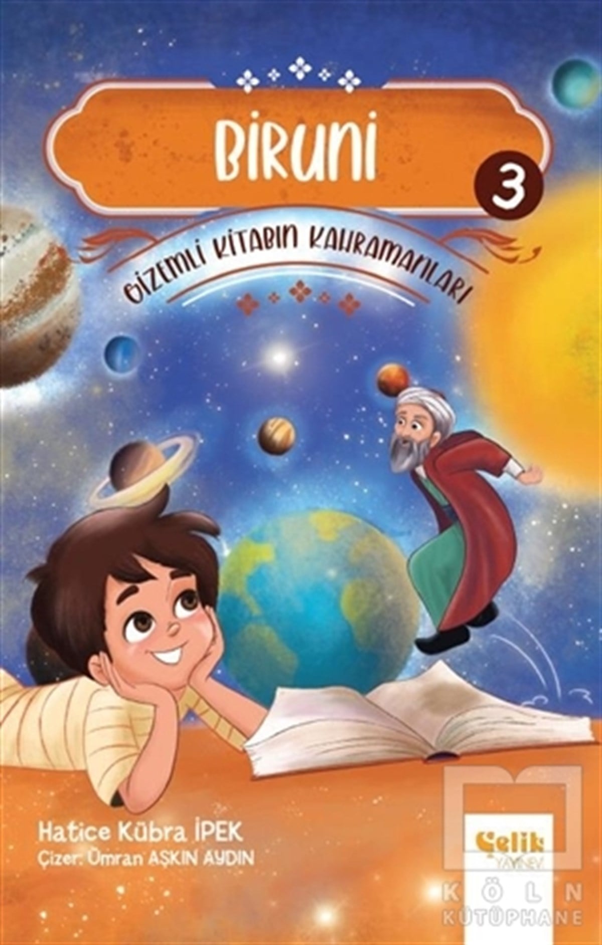 Hatice Kübra İpekÇocuk Hikaye KitaplarıBiruni - Gi̇zemli̇ Ki̇tabın Kahramanları 3