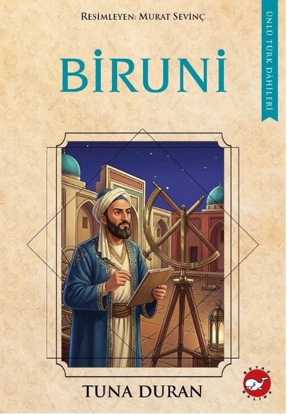 Tuna DuranÇocuk Gençlik RomanlarıBiruni - Ünlü Türk Dahileri