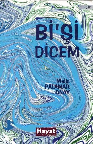Melis Palamar OnayTürk ŞiiriBişi Dicem