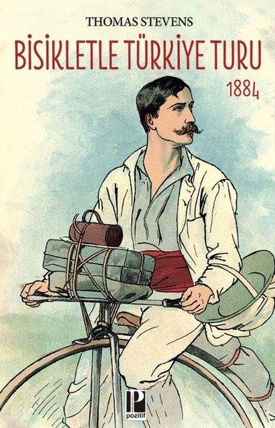 Thomas StevensGezi Rehberi KitaplarıBisikletle Türkiye Turu 1884