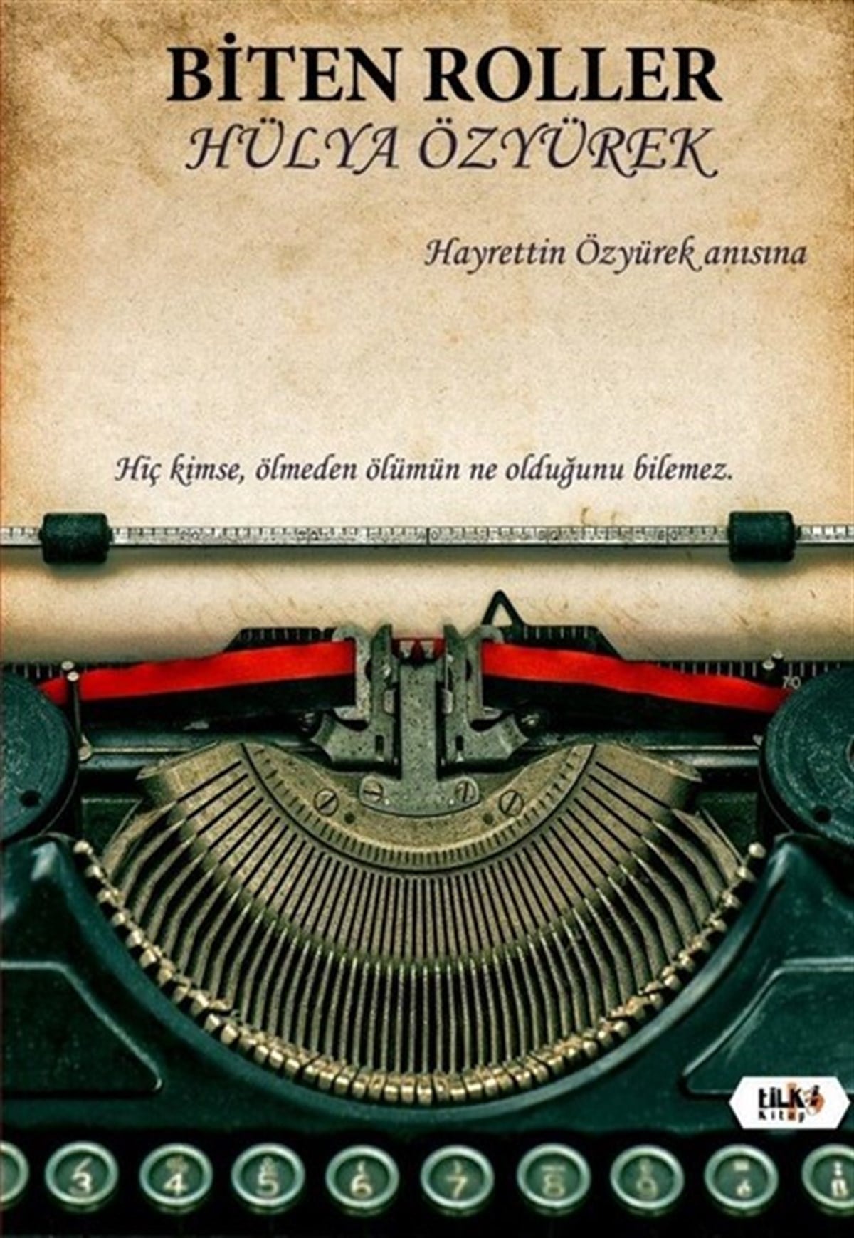 Hülya ÖzyürekDeneme KitaplarıBiten Roller