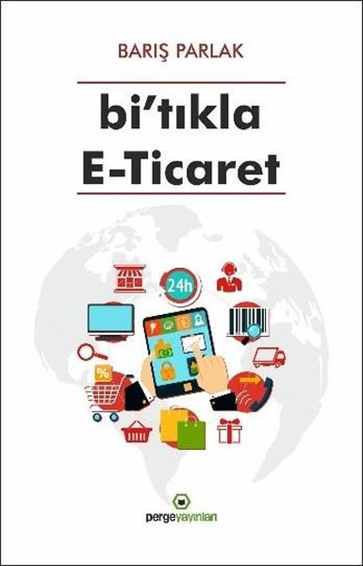 Barış ParlakEkonomi KitaplarıBitıkla E-Ticaret