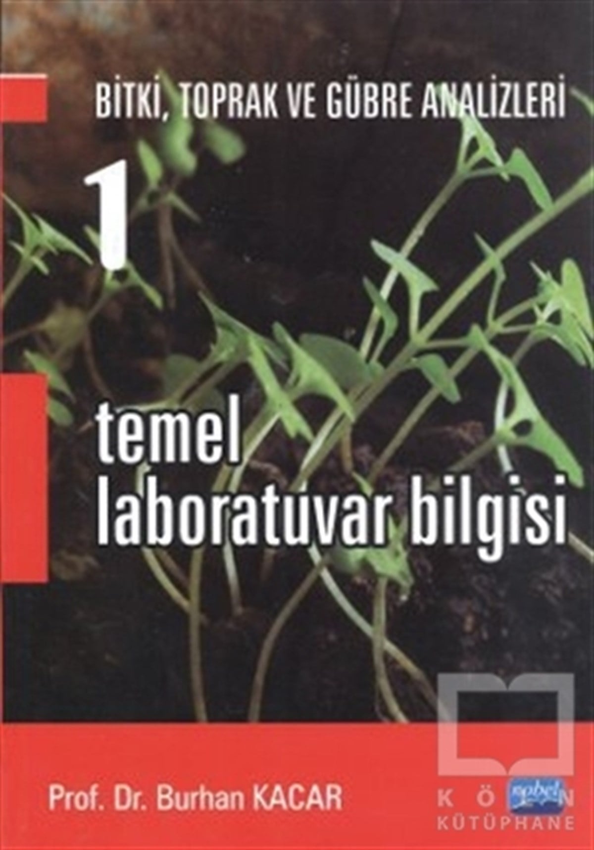Burhan KacarAkademikBitki, Toprak ve Gübre Analizleri 1: Temel Laboratuvar Bilgisi