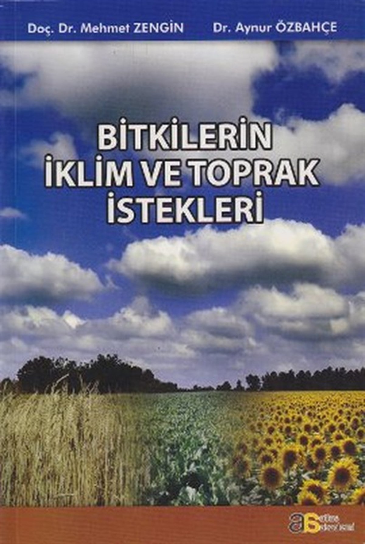Aynur ÖzbahçeBahçe Düzenlemesi KitaplarıBitkilerin İklim ve Toprak İstekleri