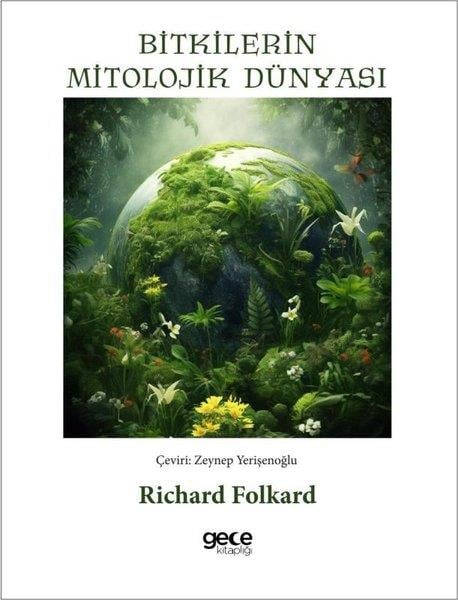 Richard FolkardBotanikBitkilerin Mitolojik Dünyası
